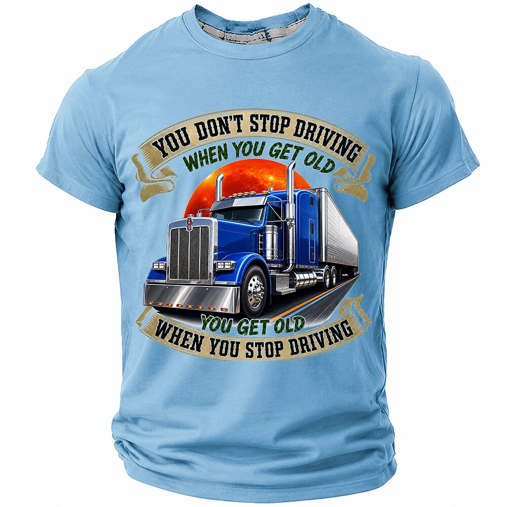 Never Stop Driving Old Truck Driver Funny Graphic Tee
