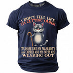 Getting Older Sarcastic Cat Funny Aging Humor Graphic Tee