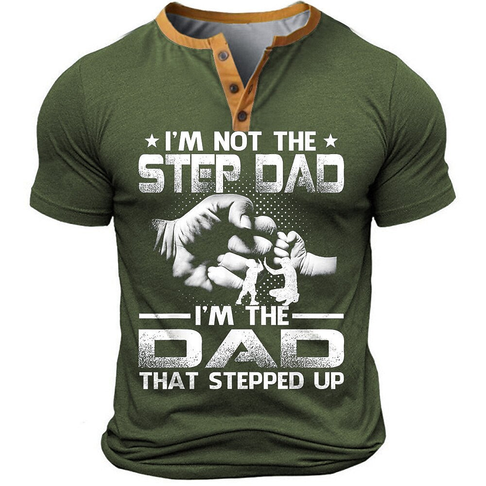 Im The Dad That Stepped Up Funny Graphic Henley Shirt