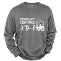 Forklift Certified Funny Workplace Graphic Long Sleeve Crewneck Sweatshirt