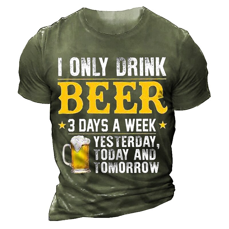 Only Drink Beer Three Days Funny Quote Graphic Tee