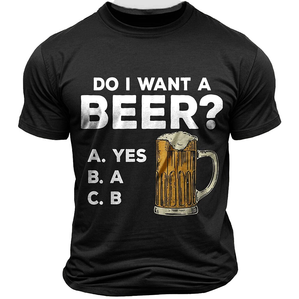Do I Want A Beer Funny Drinking Graphic Tee