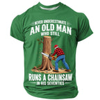 Never Underestimate An Old Man Who Runs A Chainsaw Graphic Mens T‑Shirt