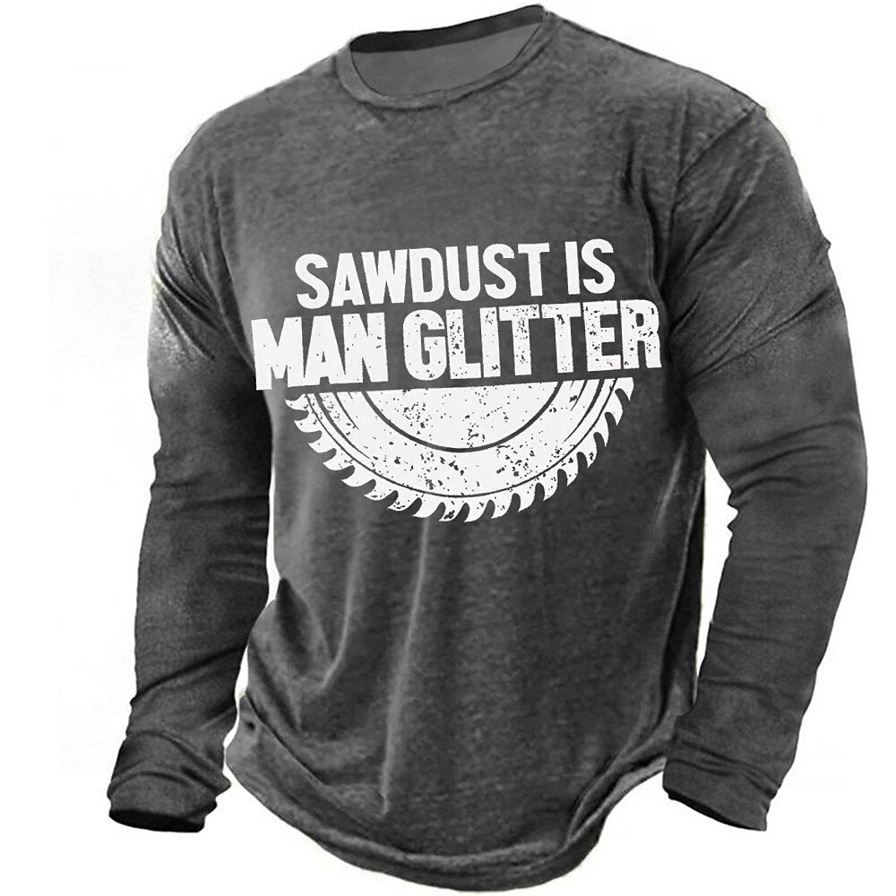 Sawdust Is Man Glitter Funny Carpenter Saw Graphic Tee