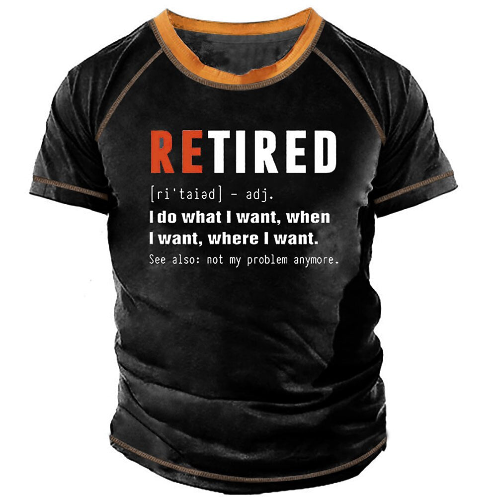 Retired Definition Do What I Want Quote Tee