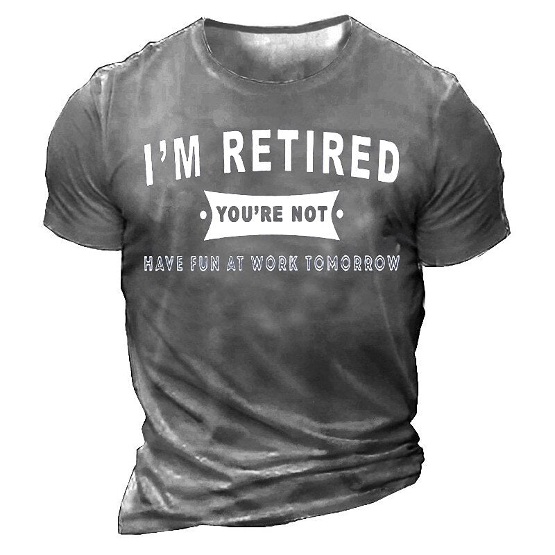 Retired You Work Tomorrow Graphic Shirt
