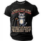 Getting Older Sarcastic Cat Funny Aging Humor Graphic Tee