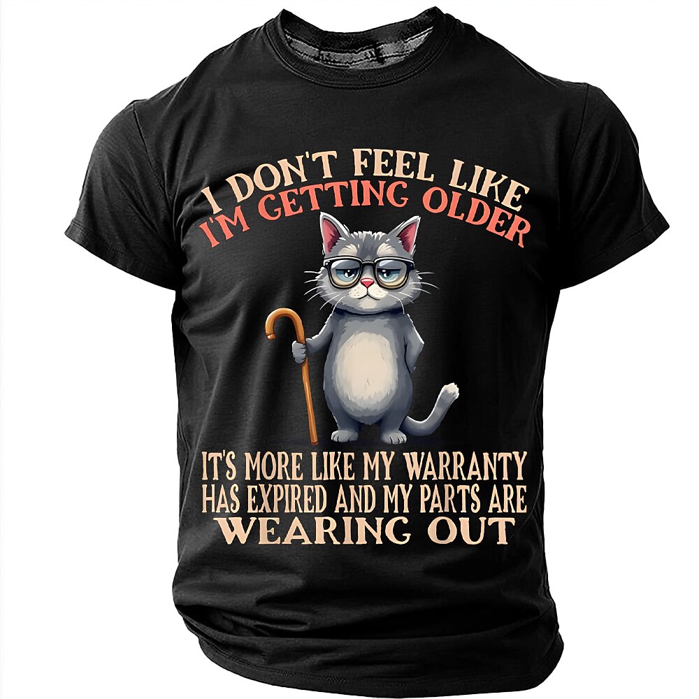 Getting Older Sarcastic Cat Funny Aging Humor Graphic Tee