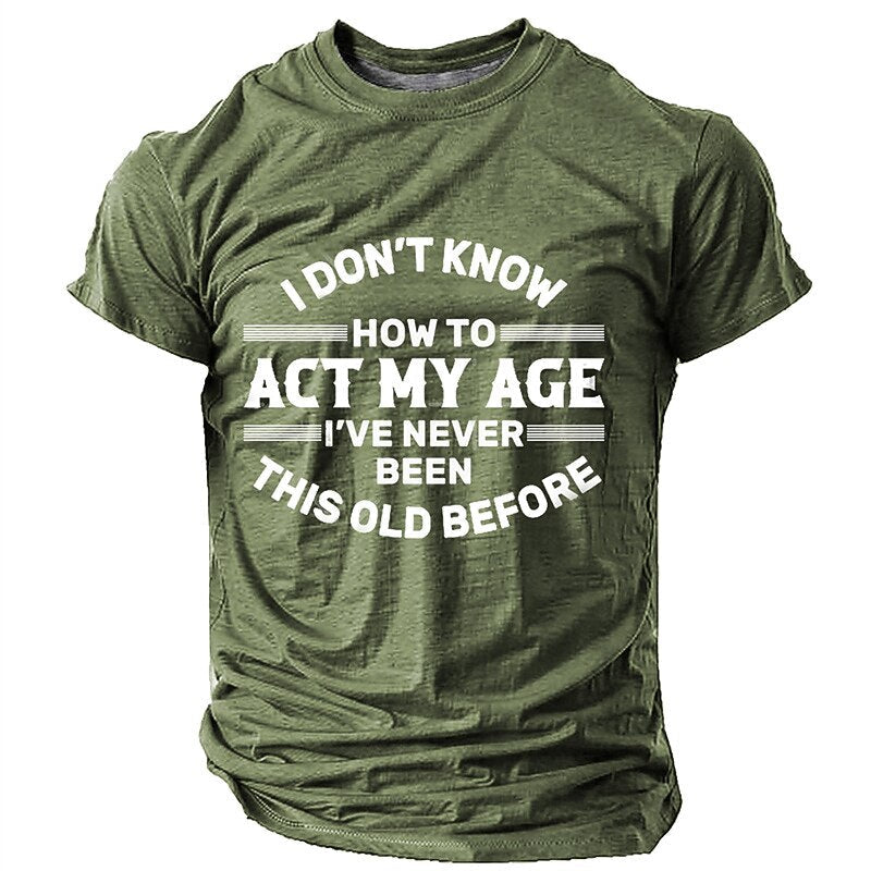 Never Been This Old Funny Age Quote Graphic Tee