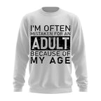 Often Mistaken For Adult Because Of Age Crewneck Sweatshirt