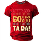 Sixty Years Ago God Said Ta Da Graphic Tee