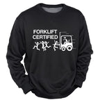 Forklift Certified Funny Workplace Graphic Long Sleeve Crewneck Sweatshirt