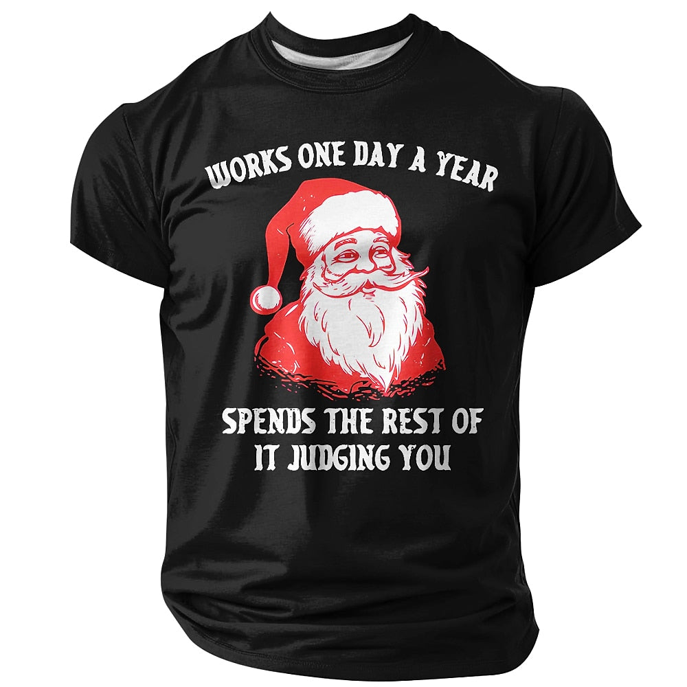 Santa Works One Day Spends Rest Judging You Tee