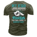 Kids Think Dad Crazy Hereditary Funny Parent Graphic Tee