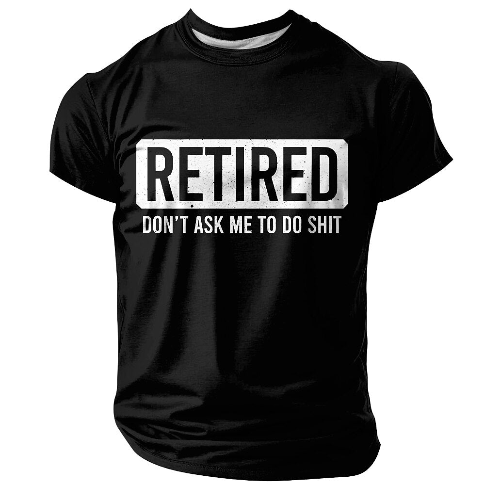 Funny Retired Do Not Ask Graphic Tee