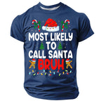 Most Likely To Call Santa Bruh Funny Christmas Tee