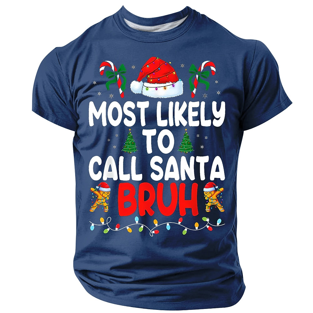 Most Likely To Call Santa Bruh Funny Christmas Tee