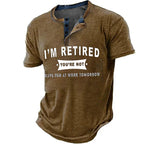 Im Retired Youre Not Have Fun At Work Henley Shirt