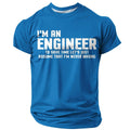 Engineer Never Wrong Save Time Funny Quote Graphic Tee