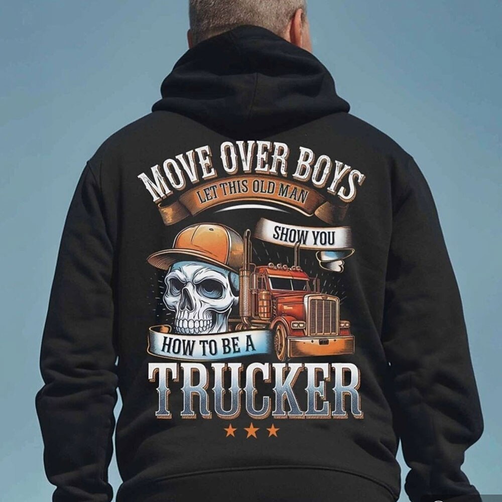 Move Over Boys Old Man Trucker Graphic Pullover Hoodie
