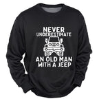 Never Underestimate Old Man Jeep Graphic Crewneck Sweatshirt Shirt
